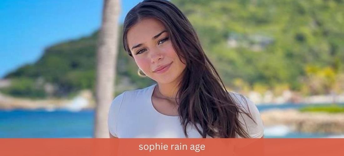 Sophie Rain Age: Real Name, Age, Height, Parents, and Net Worth 2024