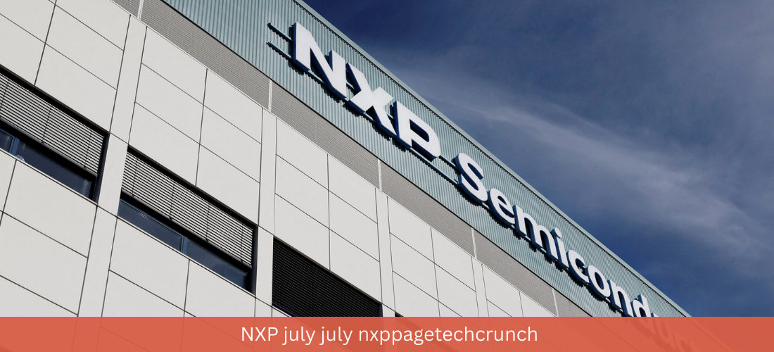 NXP july july nxppagetechcrunch: Exploring NXP Embedded World and More